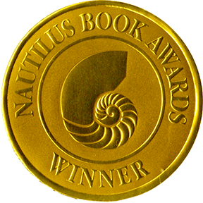 Nautilus Book Awards Gold Medal